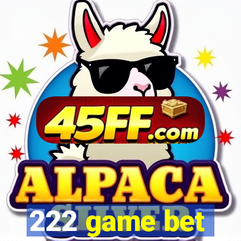 222 game bet